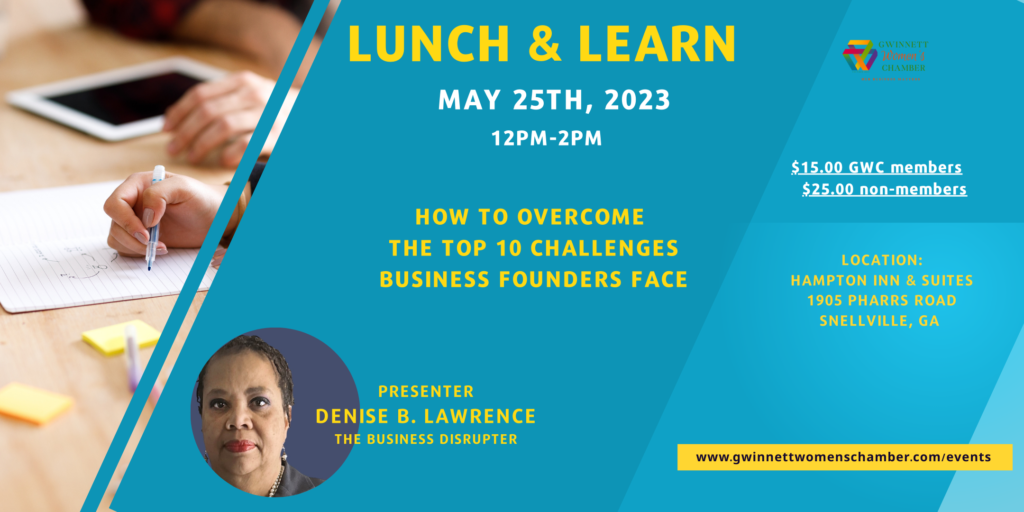 HOW TO OVERCOME THE TOP 10 CHALLENGES BUSINESS FOUNDERS FACE  Lunch & Learn